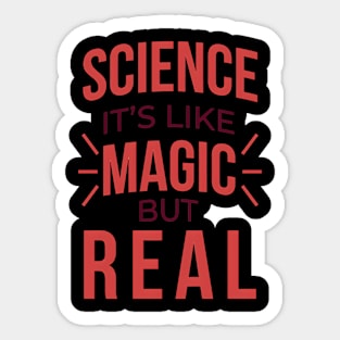 science it's like magic but real Sticker